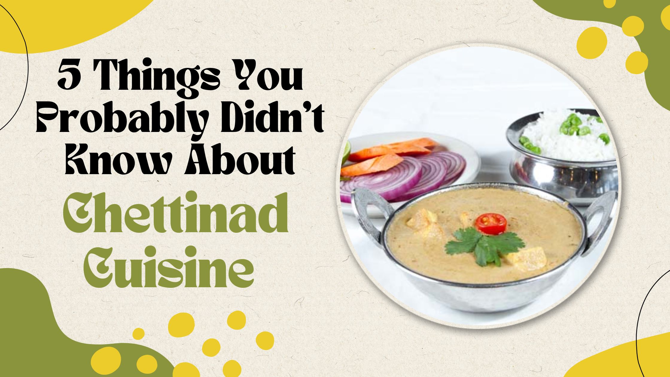 5 Things You Probably Didn't Know About Chettinad Cuisine