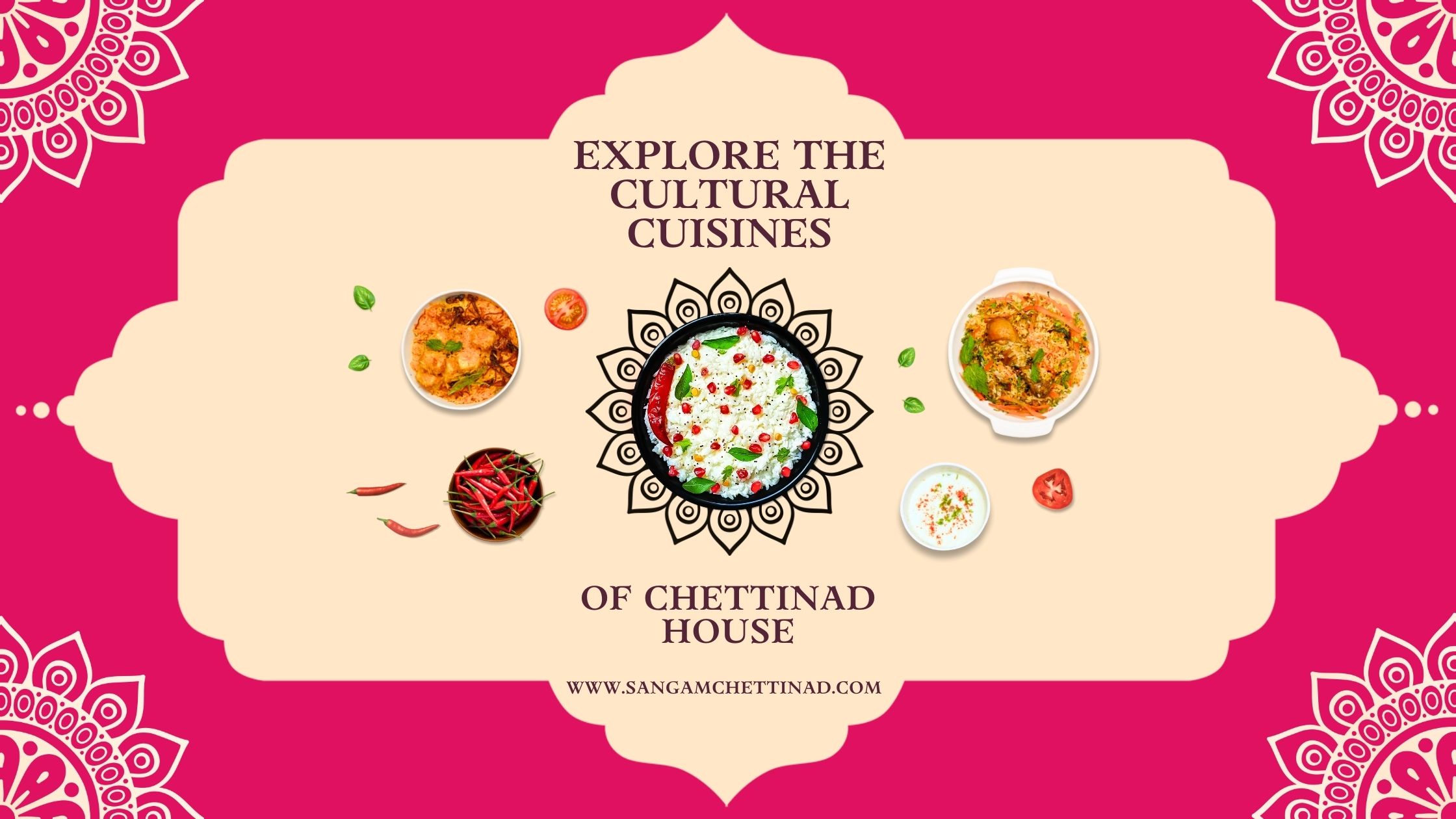 Explore The Cultural Cuisines Of Chettinad House