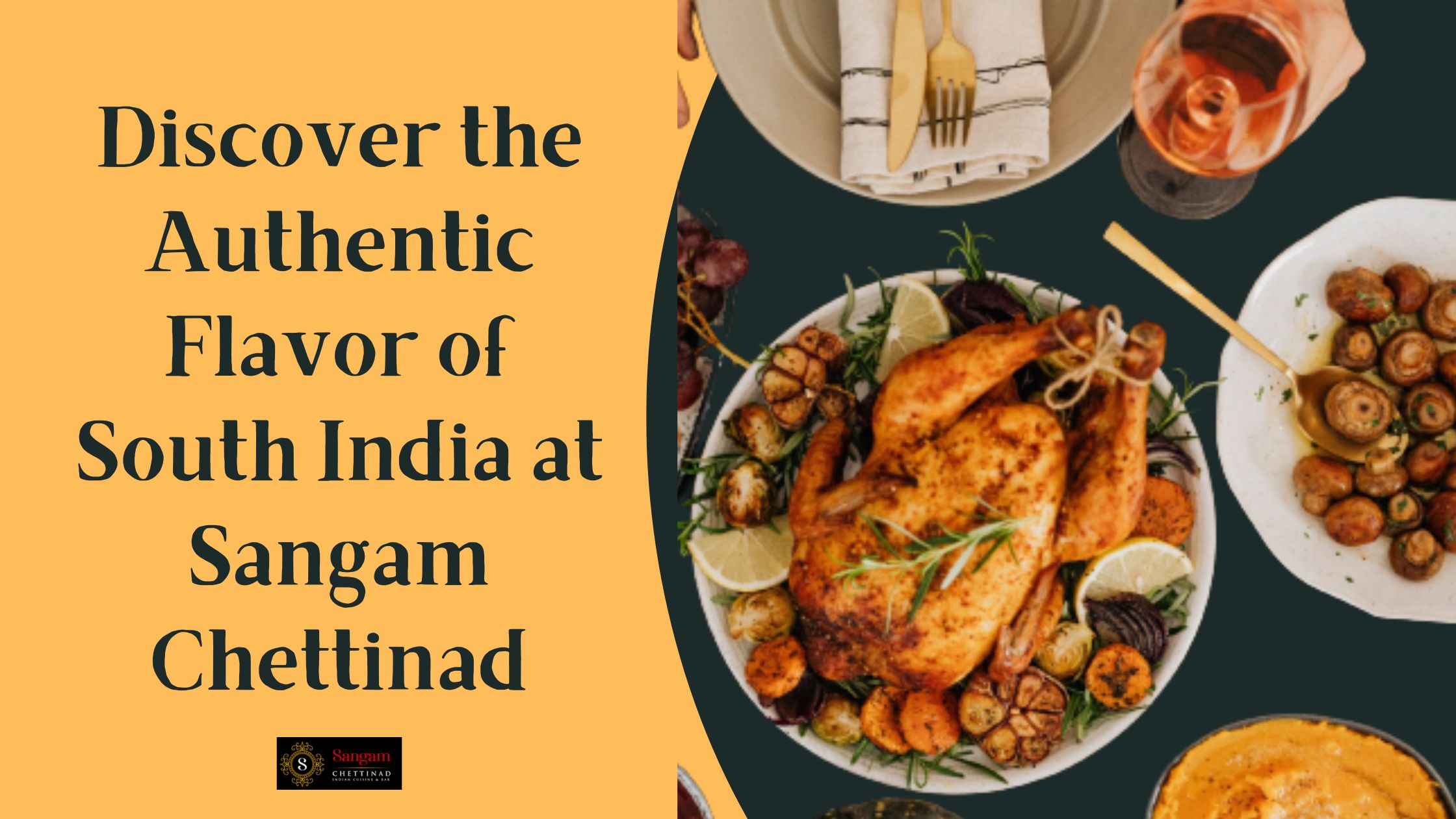 Discover the Authentic Flavor of South India at Sangam Chettinad