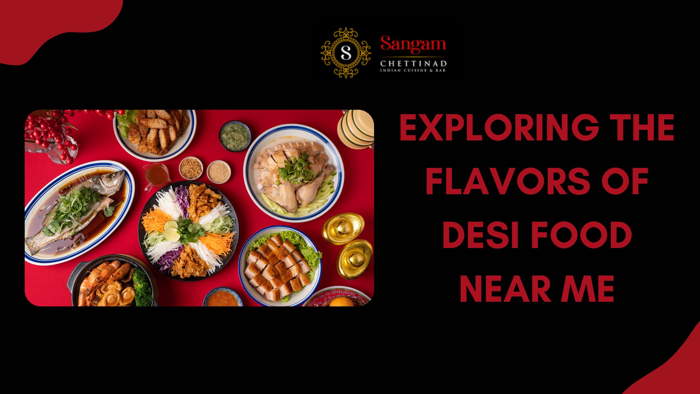 Exploring the Flavors of Desi Food Near Me