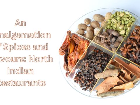 An Amalgamation of Spices and Flavours North Indian Restaurants