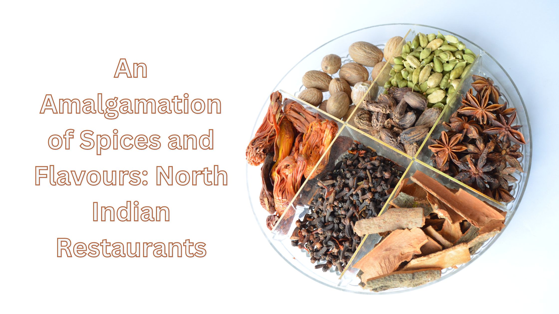 An Amalgamation of Spices and Flavours North Indian Restaurants