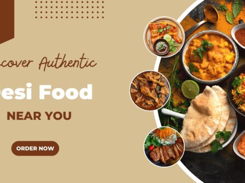 Discover Authentic Desi Food Near You